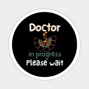 Doctor In Progress Please Wait Magnet